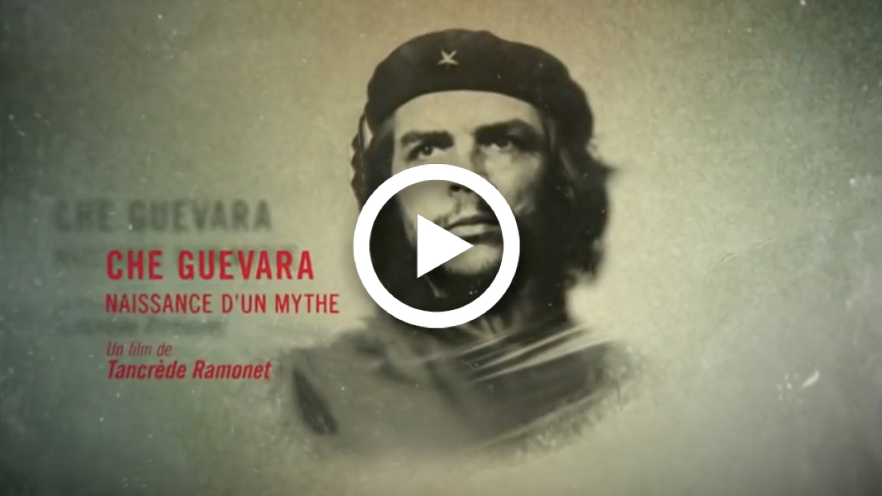 voir-che-guevara-naissance-d-un-mythe-sur-imago-tv